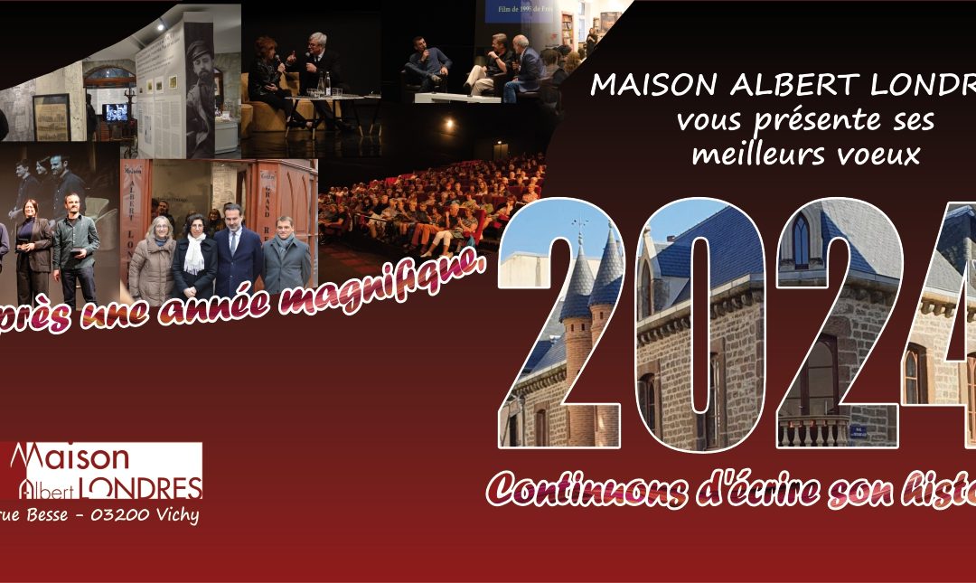 Maison Albert Londres vous adresse ses meilleurs voeux !