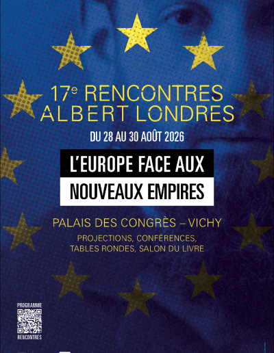 Réservez votre weekend pour les 17èmes Rencontres d’Albert Londres le 28, 29 et 30 août